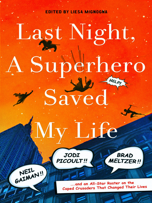 Title details for Last Night, a Superhero Saved My Life by Liesa Mignogna - Wait list